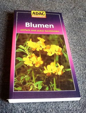 Blumen einfach und sicher bestimmen  - ADAC Naturführer