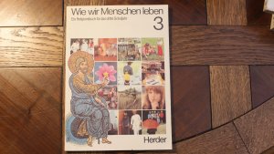 gebrauchtes Buch – Weber, Günther  – Wie wir Menschen leben 3. Ein Religionsbuch für das dritte Schuljahr