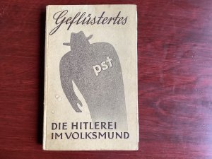 Geflüstertes: Die Hitlerei im Volksmund