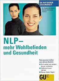 NLP - mehr Wohlbefinden und Gesundheit