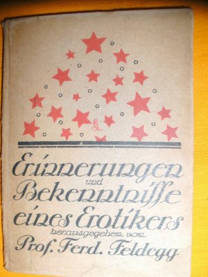 Erinnerungen und Bekenntnisse eines Erotikers. Eine psychoanalytische Studie. Aus nachgelassenen Papieren.