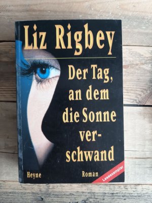 gebrauchtes Buch – Liz Rigbey – Der Tag, an dem die Sonne verschwand