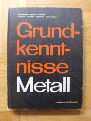 Grundkenntnisse Metall: Technologie - Technische Mathematik - Technisches Zeichnen