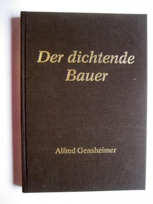 gebrauchtes Buch – Alfred Gensheimer – Der dichtende Bauer - Gedichte, teils pfälzer Mundart