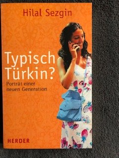 gebrauchtes Buch – Hilal Sezgin – Typisch Türkin?