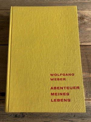 antiquarisches Buch – Wolfgang Weber – Abenteuer meines Lebens - mit 154 Bildern