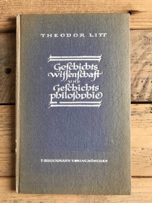 antiquarisches Buch – Theodor Litt – Geschichtswissenschaft und Geschichtsphilosophie