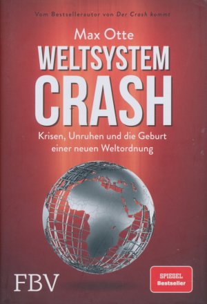 gebrauchtes Buch – Max Otte – Weltsystemcrash. Krisen, Unruhen und die Geburt einer neuen Weltordnung.