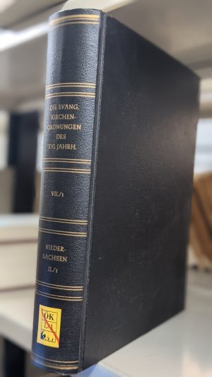 Die evangelischen Kirchenordnungen des XVI. Jahrhunderts. Siebenter Band. Niedersachsen II. Hälfte. Die außerwelfischen Lande / 1. Halbband. Erzstift […]