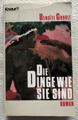 gebrauchtes Buch – Benoite Groult – Die Dinge wie sie sind - Benoite Groult