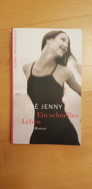 gebrauchtes Buch – Zoë Jenny – Ein schnelles Leben