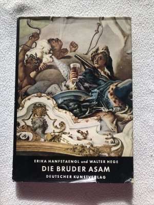 gebrauchtes Buch – Erika Hanfstaengl - Walter Hege – Die Brüder Asam - Erika Hanfstaengl - Walter Hege