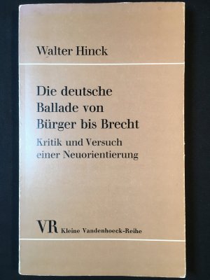 antiquarisches Buch – Walter Hinck – Die deutsche Ballade von Bürger bis Brecht. Kritik und Versuch einer Neuorientierung