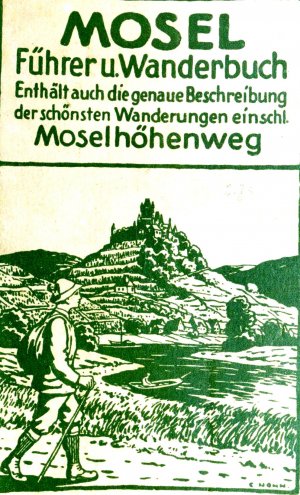 "MOSEL - Führer- & Wanderbuch" 1926 mit Wanderkarte des Moseltals