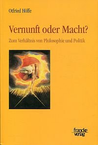 Vernunft oder Macht?, Zum Verhältnis von Philosophie und Politik.