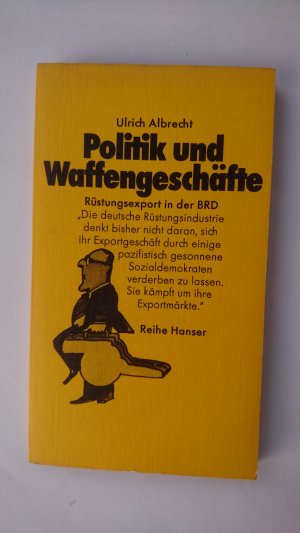 gebrauchtes Buch – Ulrich Albrecht – Politik und Waffengeschäfte - Rüstungsexport in der BRD