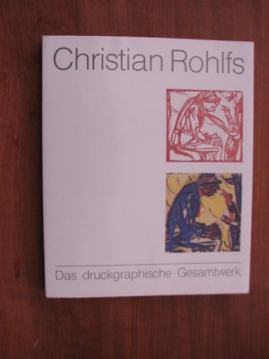 Christian Rohlfs - Das druckgraphische Gesamtwerk