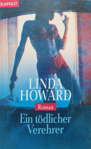 gebrauchtes Buch – Linda Howard – Ein tödlicher Verehrer