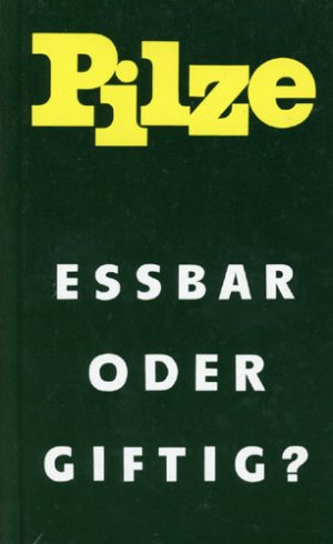 gebrauchtes Buch – Birkfeld, Alfred; Herschel – Pilze, essbar oder giftig?