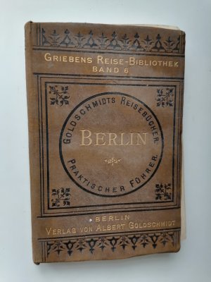 Berlin, Potsdam und Umgebungen - Praktischer Wegweiser. Griebens Reise -Bibliothek, Band 6.