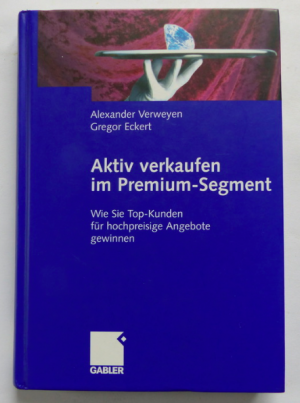 Aktiv verkaufen im Premium-Segment