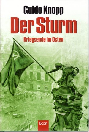 gebrauchtes Buch – Guido Knopp – Der Sturm: Kriegsende im Osten