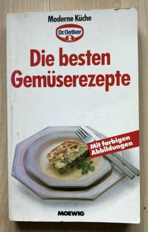 gebrauchtes Buch – Dr. Oetker – Moderne Küche die besten Gemüserezepte - Dr. Oetker