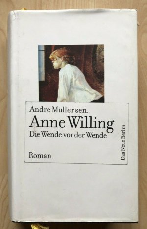 gebrauchtes Buch – Anne Willinger – Die Wende vor der Wende - Anne Willinger