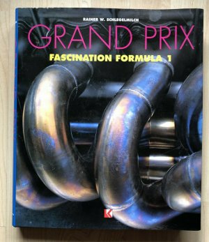 Grand Prix Faschination Formula 1 - Rainer W. Schlegelmilch