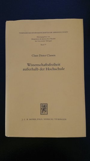 Wissenschaftsfreiheit außerhalb der Hochschule - Zur Bedeutung von Artikel 5 Absatz 3 Grundgesetz für ausseruniversitäre Forschung und Forschungsförderung