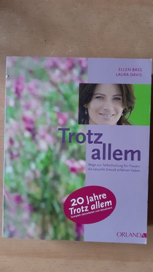 gebrauchtes Buch – Bass, Ellen; Davis – Trotz allem - Wege zur Selbstheilung für Frauen, die sexuelle Gewalt erfahren haben