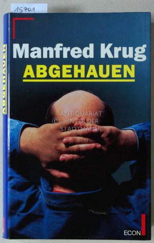 Abgehauen. Ein Mitschnitt und ein Tagebuch.