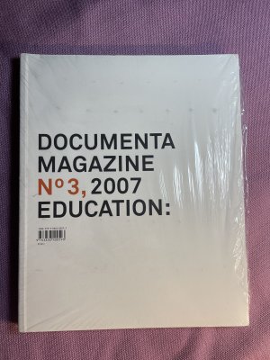 documenta 12 magazine 2007 Nr. 3: Bildung - Ediucation