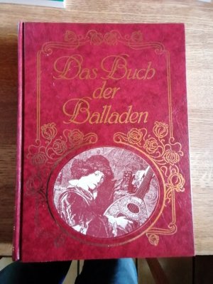 Das Buch der Balladen : Balladen und Romanzen von den Anfängen bis zur Gegenwart.