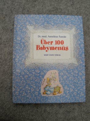 gebrauchtes Buch – Anneliese Funcke – Über 100 Babymenüs