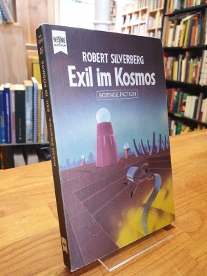 Exil im Kosmos - Science-Fiction-Roman,, aus dem Amerikanischen von Walter Brumm