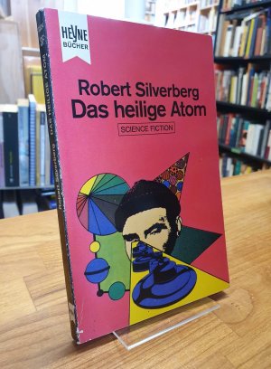 Das heilige Atom - Utopischer Roman,, aus dem Amerikanischen von Walter Brumm