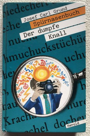 gebrauchtes Buch – Josef Carl Grund – Spürnasenbuch 6 - Der dumpfe Knall - Josef Carl Grund