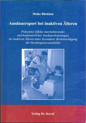 Ausdauersport bei inaktiven Älteren - Präventive Effekte intermittierender und kontinuierlicher Ausdauerbelastungen bei inaktiven Älteren unter besonderer […]