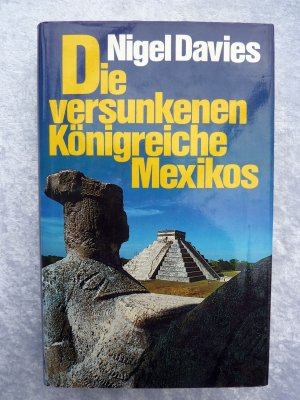 gebrauchtes Buch – Nigel Davies – Die versunkenen Königreiche Mexikos