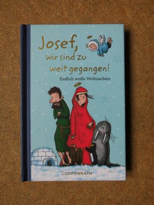 gebrauchtes Buch – diverse – Josef, wir sind zu weit gegangen! - Endlich weiße Weihnachten (Kurzgeschichten)