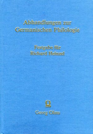 Abhandlungen zur Germanischen Philologie. Festgabe für Richard Heinzel.