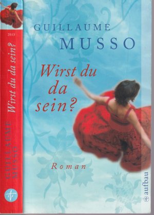 gebrauchtes Buch – Guillaume Musso – Guillaume Musso ***WIRST DU DA SEIN? *** IST DIE LIEBE STÄRKER ALS DER TOD? *** Ihn quälen Sehnsucht und Schuldgefühle *** TB in der 1. Auflage von 2009