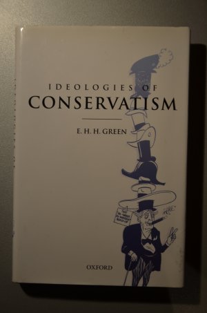 Ideologies of Conservatism. Conservative Political Ideas in the Twentieth Century