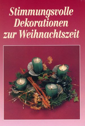 gebrauchtes Buch – Stimmungsvolle Dekorationen zur Weihnachtszeit