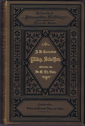 Joh. Amos Comenius' große Unterrichtslehre. Übersetzt, mit Anmerkungen und einer Lebensbeschreibung des Comenius, von Prof. Dr. C. Th. Lion.