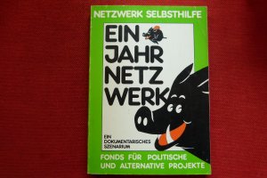 gebrauchtes Buch – Netzwerk Selbsthilfe e – 1 Jahr Netzwerk Selbsthilfe. Dokumentation der Gründung und Entwicklung eines Fonds für politische und alternative Projekte mit Beiträgen aller Beteiligten.