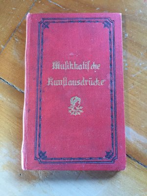 gebrauchtes Buch – Franz Litterfeld – Musikalische Kunstausdrücke