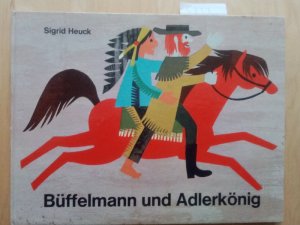 Bueffelmann und Adlerkoenig