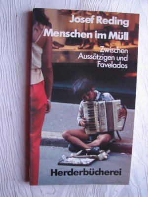 gebrauchtes Buch – Josef Reding – Menschen im Müll Zwischen Aussätzigen und Favelados